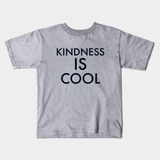 Kindness is cool Kids T-Shirt